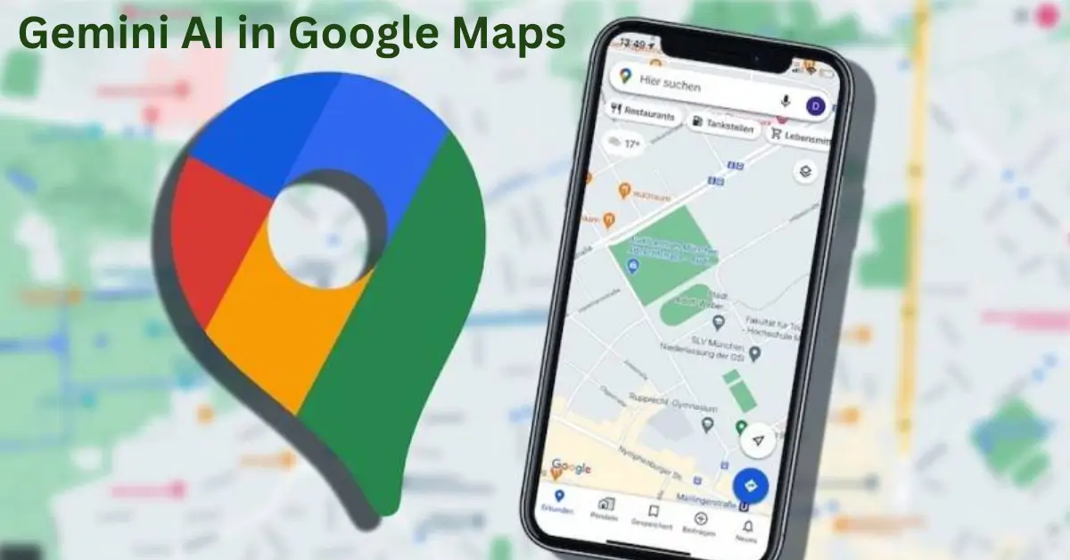 Gemini AI Revolutionizes Google Maps with Advanced Navigation and Real-Time Insights