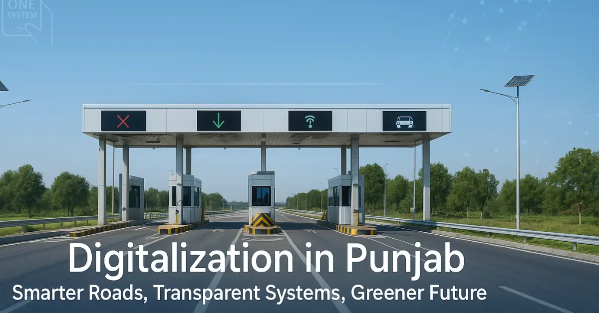 Smart Tolling Revolution Punjab Embraces Digital Infrastructure Upgrade Across Highways
